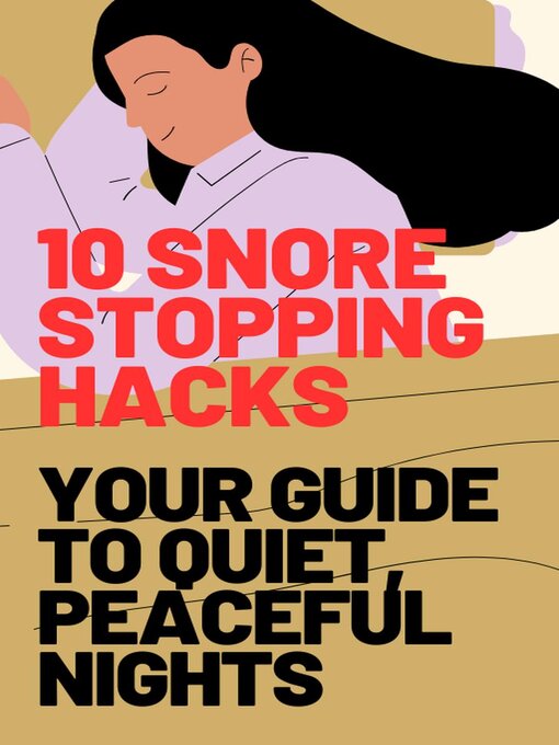 Title details for 10 Snore-Stopping Hacks by Saju - Available